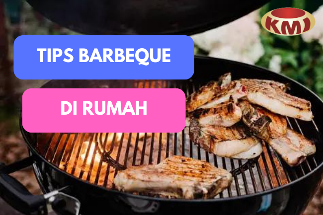 Begini 7 Tips Barbeque Di Rumah yang Sehat dan Lezat